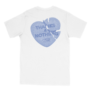 Thanks 4 Nothing T-Shirt (White)